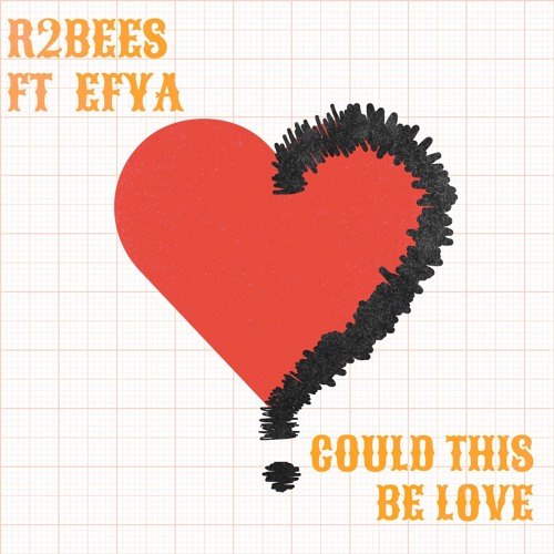 R2bees Ft Efya - Could This Be Love (Prod. By Killmatic)