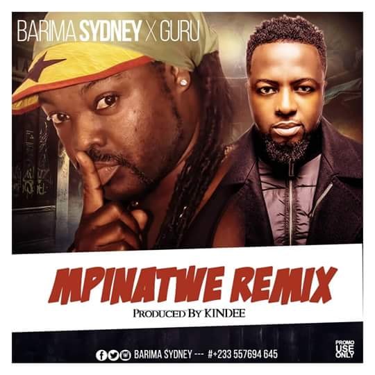 Barima Sidney ft Guru - Mpinatwe (Remix) (Prod By Kindee)