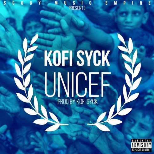 Kofi Syck – UNICEF (Prod By Coby Melody)