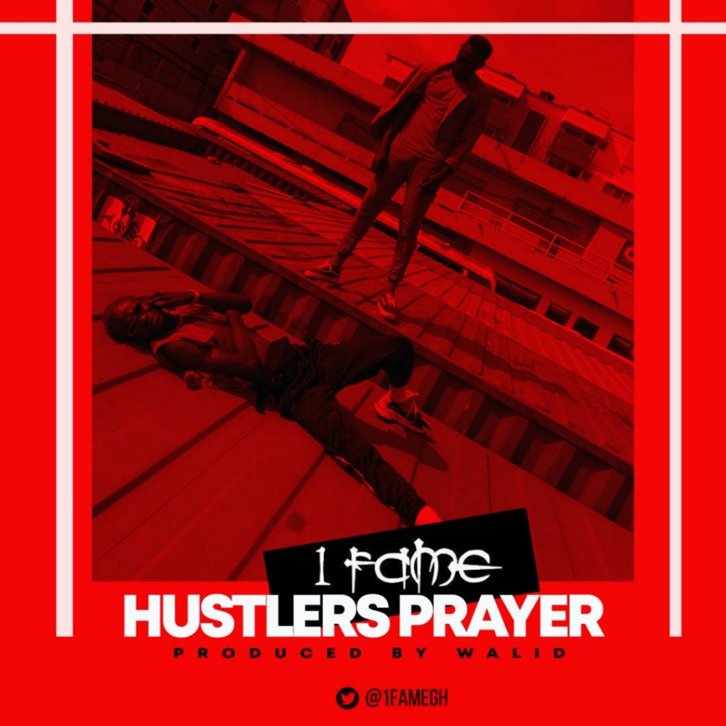 1Fame - Hustlers Prayer (Prod by WalidBeatz)
