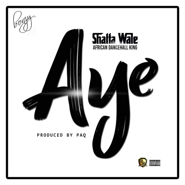 Shatta Wale - Aye (Prod By Paq)