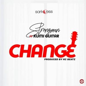 Strongman Ft Kumi Guitar - Change (Prod By KC Beatz)