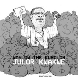 Wanlov The Kubolor - Julor Kwakwe (Annointed Teef) (Mensah Otabil Diss) 