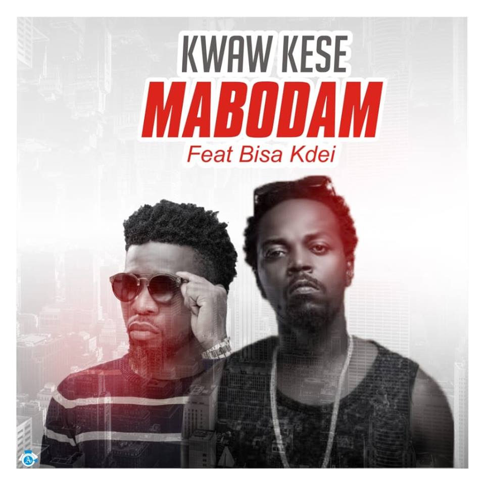 Kwaw Kese ft Bisa Kdei - Mabodam