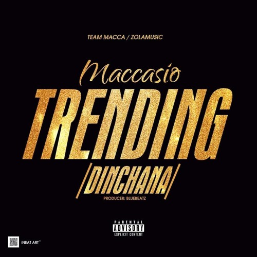 Maccasio - Dinchana (Trending)