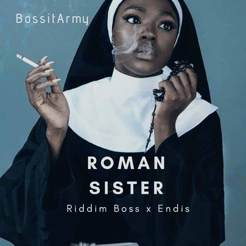 Riddim Boss x Endis - Roman Sister (Prod By Riddim Boss)
