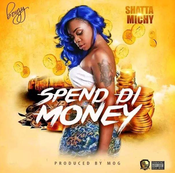 Shatta Michy - Spend Di Money (Prod By MOG)