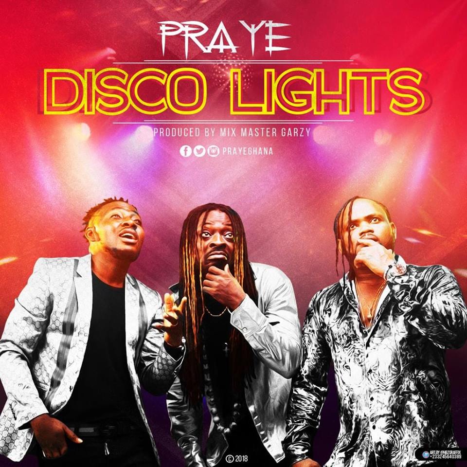 Praye - Disco Light (Prod By Mix Master Garzy)