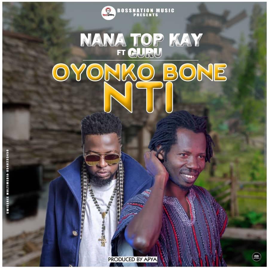 Top Kay Ft Guru - Oyonko Bone (Prod by Apya)