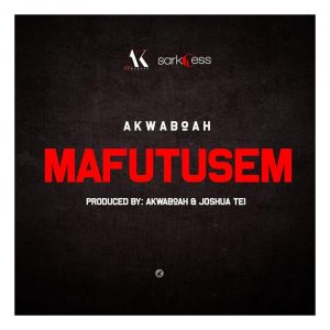 Akwaboah - Mafutusem 