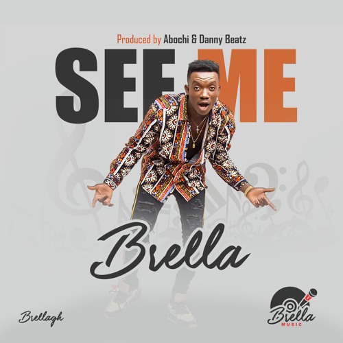 Brella - See Me (Prod Danny Beatz X Abochi)