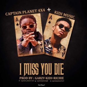 Captain Planet (4x4) ft. KiDi - I Miss You Die 