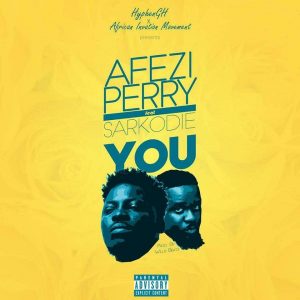 Afezi Perry Ft. Sarkodie – You 