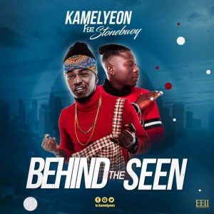 Kamelyeon ft. Stonebwoy – Behind The Seen