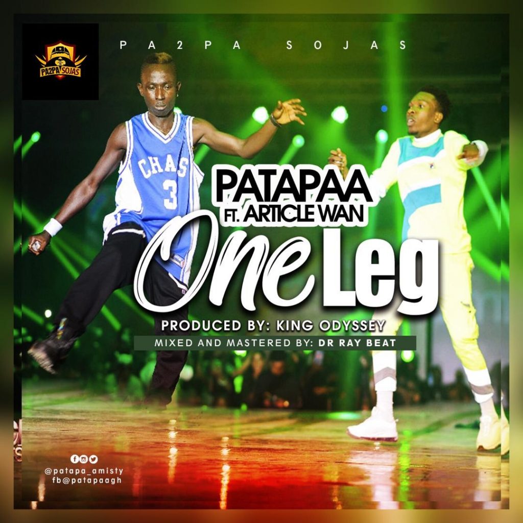 Patapaa Ft Article Wan - One Leg (PrOd By King Odisey)