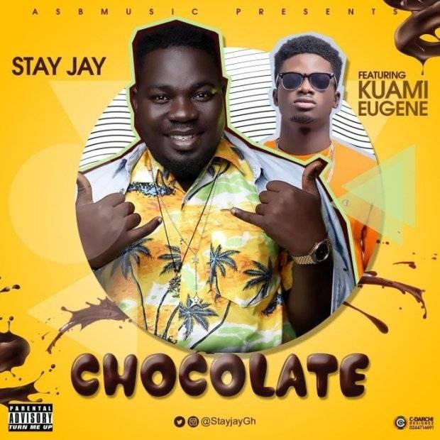 Stay Jay Ft Kuami Eugene – Chocolate