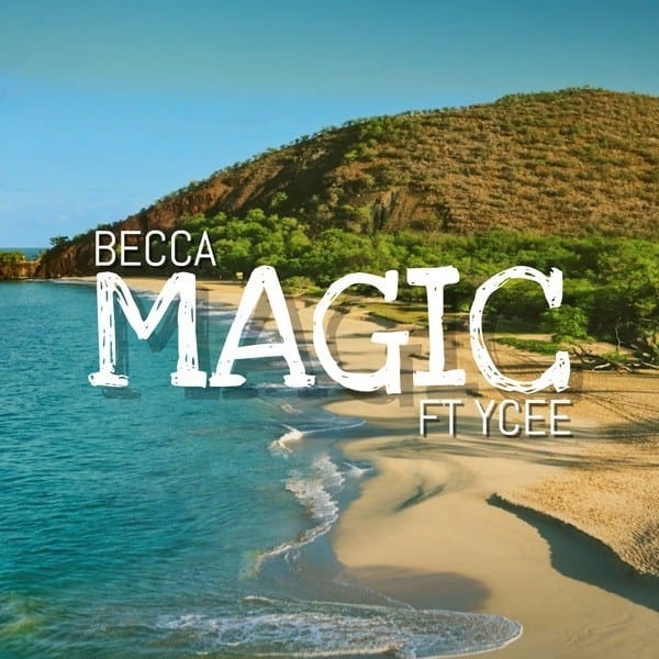 Becca ft. Ycee – Magic 