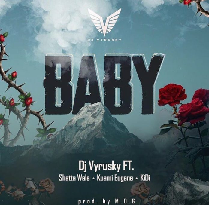 DJ Vyrusky ft. Shatta Wale x Kuami Eugene x Kidi – Baby