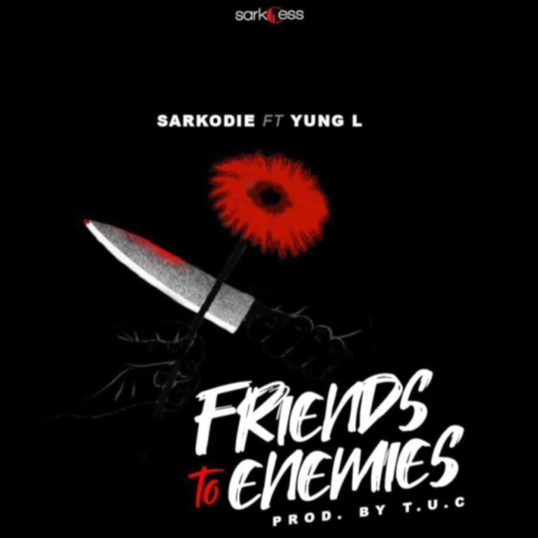 Sarkodie ft. Yung L - Friends To Enemies