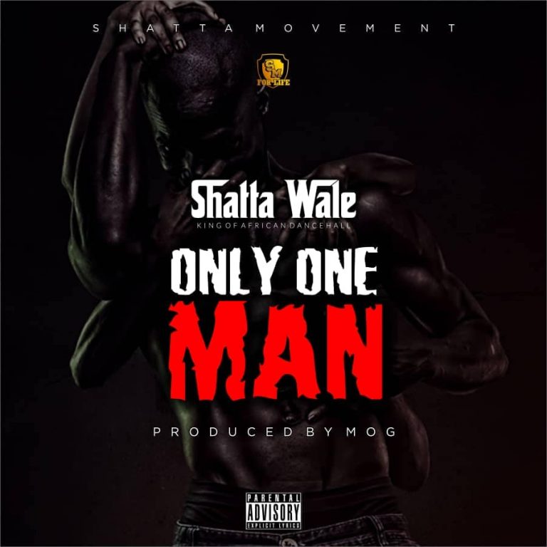 Shatta Wale - Only One Man (Prod By MOG)