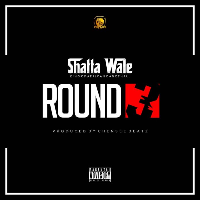 Shatta Wale - Round 3 (Prod By Chensee Beatz)