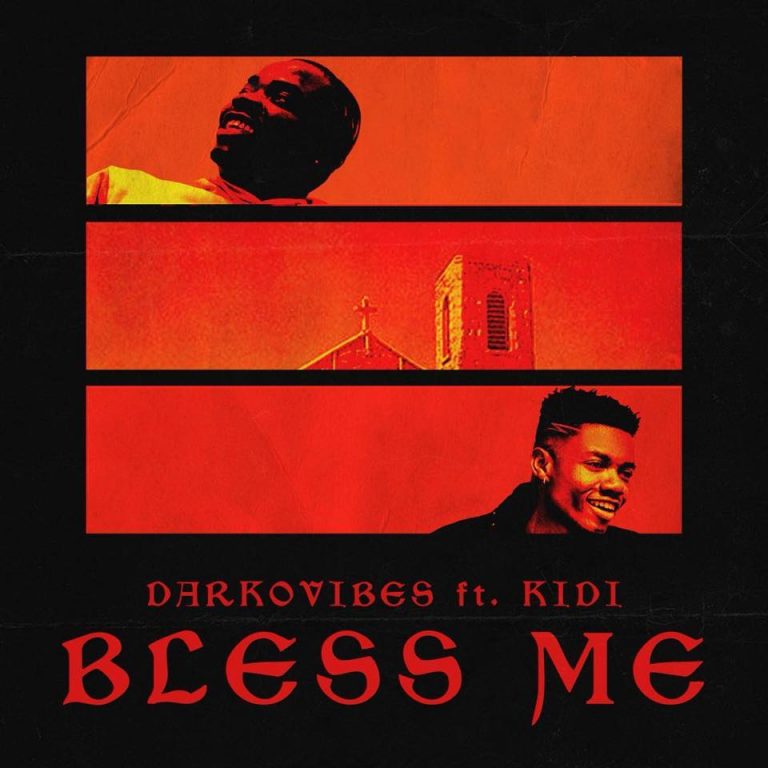 Darkovibes ft. KiDi – Bless Me