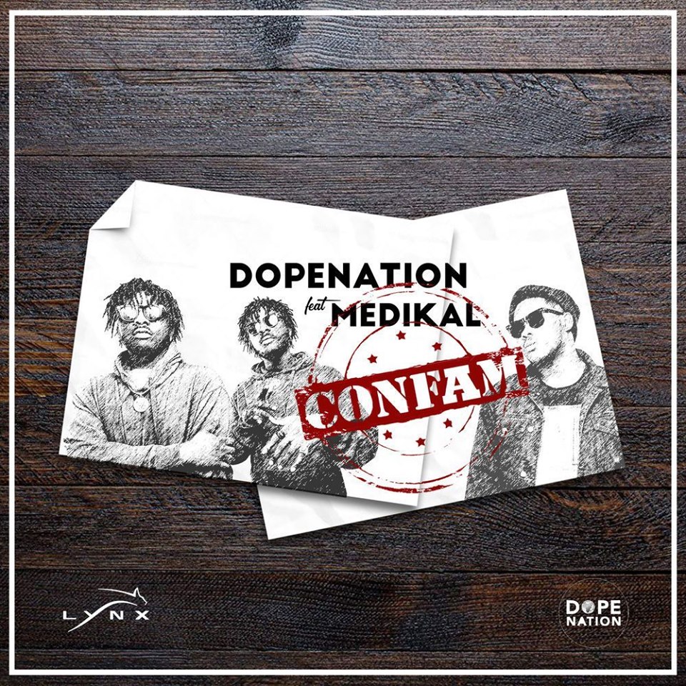 DopeNation ft. Medikal – Confam 