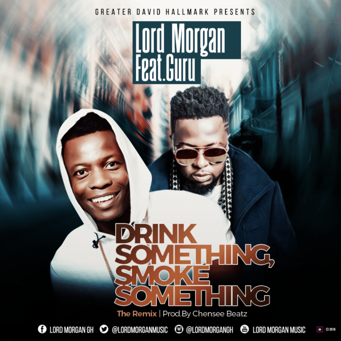 Morgan Ft Guru - Drink Something Smoke Something (Remix) (Prod By Chensee)