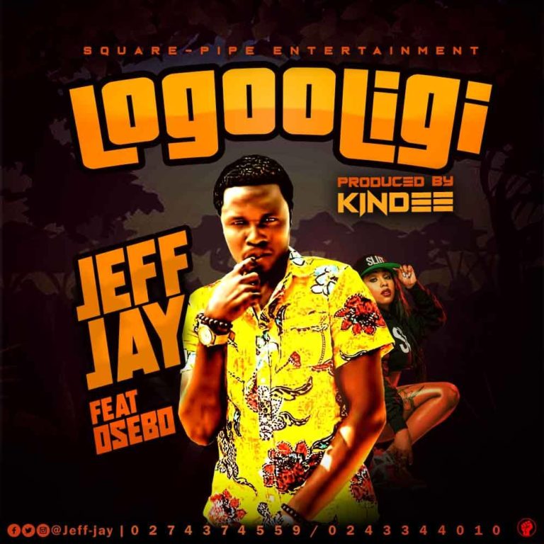 Jeff Jay ft Osebo - Logoligi (Prod By Kin Dee)