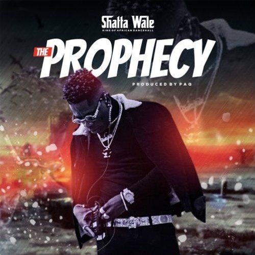 Shatta Wale – The Prophecy