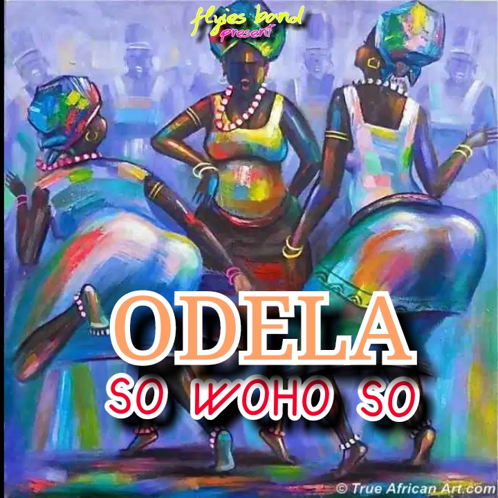 Odela - So Woho So