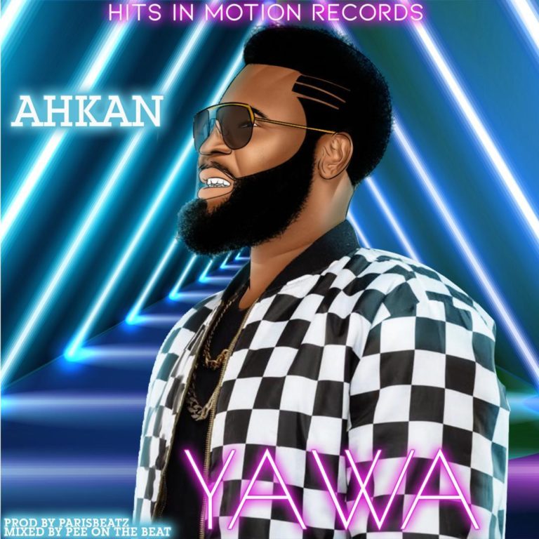 Ahkan (Ruff N Smooth) - Yawa (Prod By Paris Beatz)