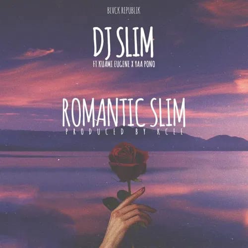 DJ Slim ft. Kuami Eugene x Yaa Pono – Romantic Slim 