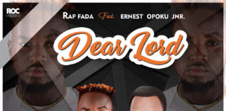 Rap Fada ft Ernest Opoku - Dear Lord