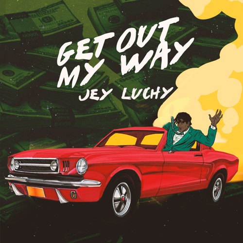 Jey Luchy - Get Out My Way (Prod By Sector MadeIt)