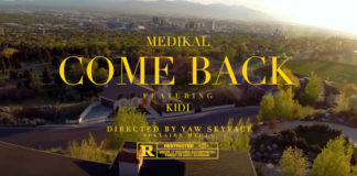 Medikal - Come Back ft. KiDi (Official Video)