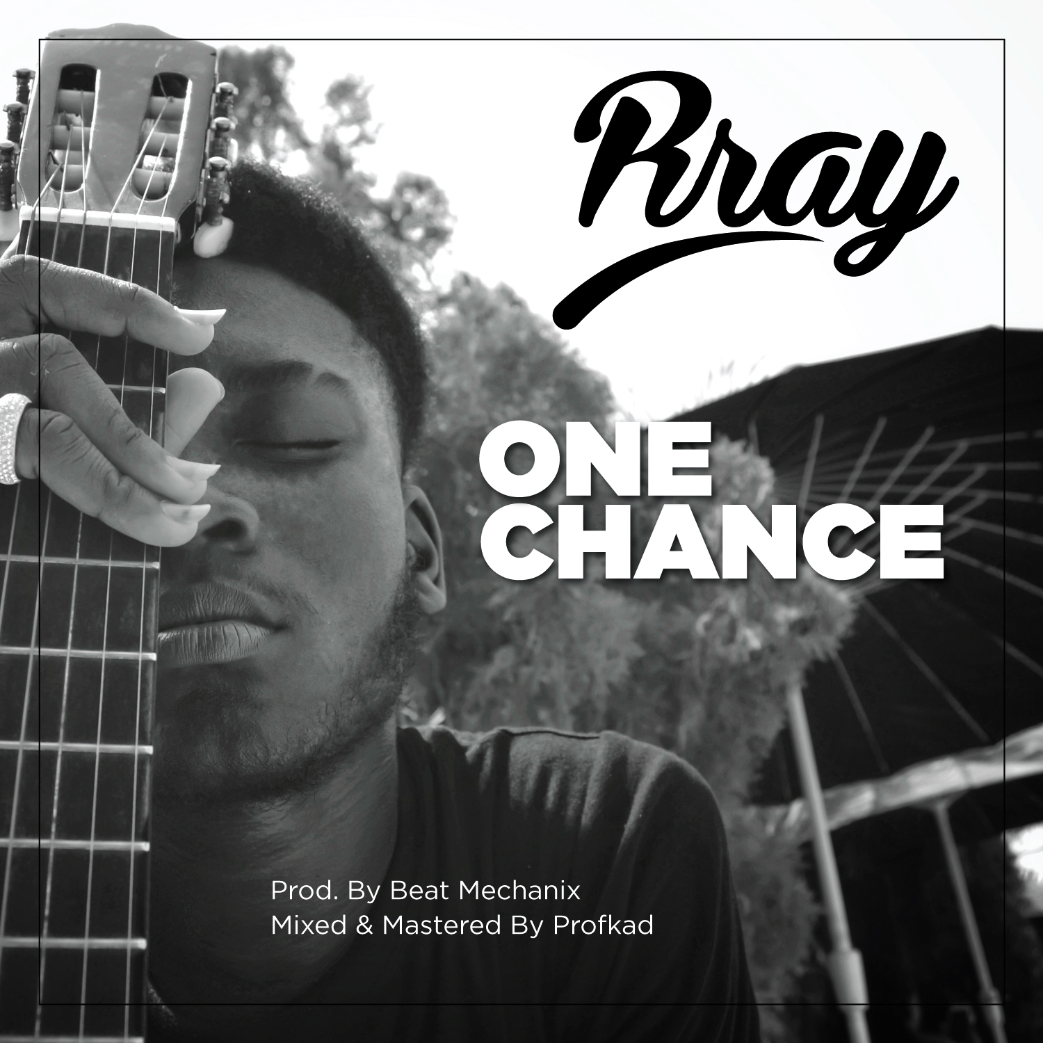 Rray - One Chance (Prod. by Beat Mechanix)