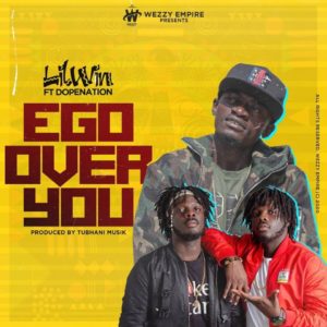Lil Win ft. DopeNation – Ego Over You 