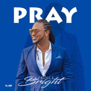Prince Bright - Pray (Prod by The Way)