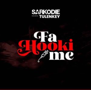 Sarkodie ft. Tulenkey - Fa Hooki Me