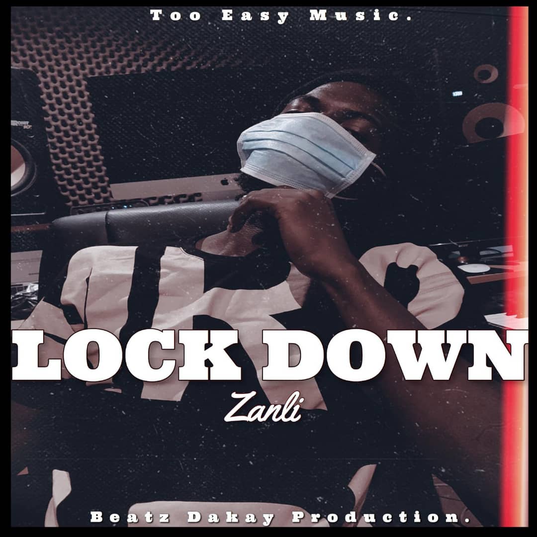 Zanli - Lockdown (Beatz Dakay Production)