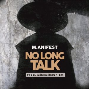 M.anifest - No Long Talk 