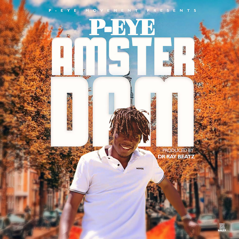 P-Eye - Amsterdam (Prod. By Dr Ray Beatz)