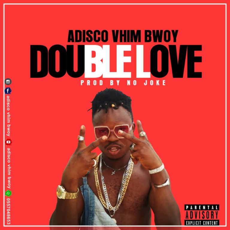 Adisco Vhim Bwoy - Double Love (Prod By No Joke)
