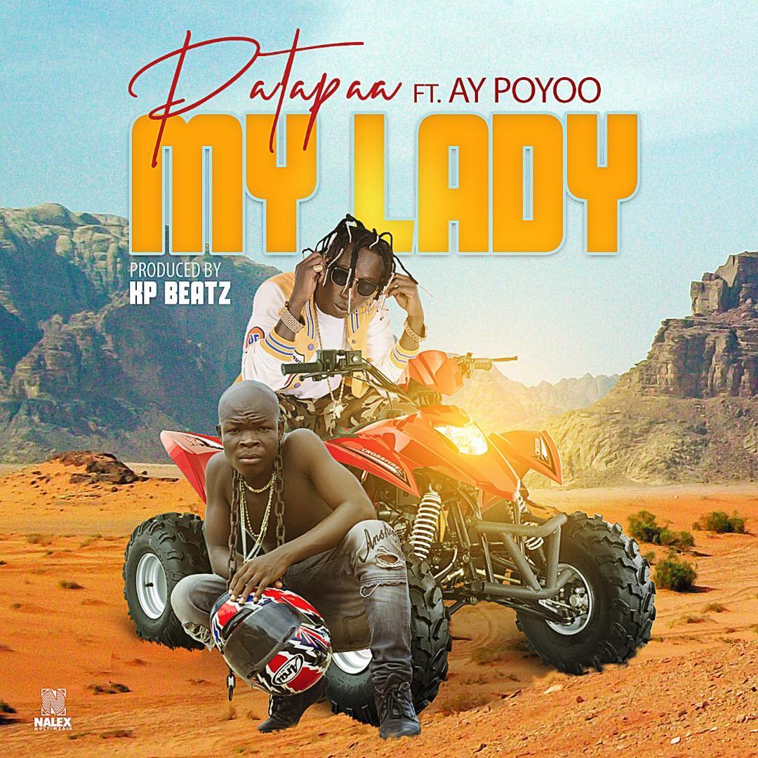 Patapaa Ft AY Poyoo - My Lady (Produced By KP Beatz)