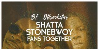 BF Otirockstar - Shatta Stonebwoy Fans together (Prod By Tony Muntana)