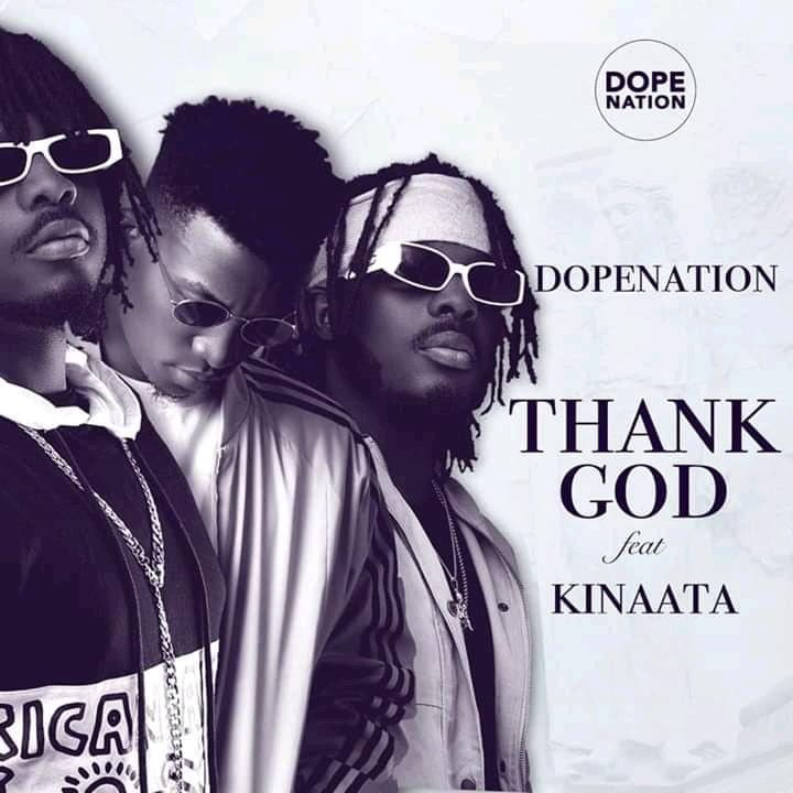 Dopenation ft Kofi Kinaata - Thank God