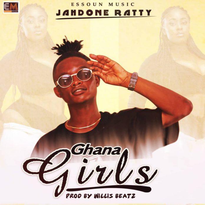JahDone Ratty - Ghana Girls (Prod By WillisBeatz)