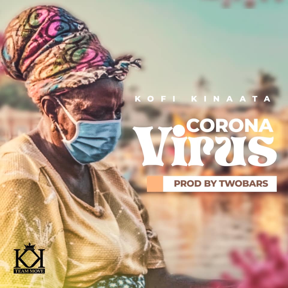 Kofi Kinaata - Corona Virus