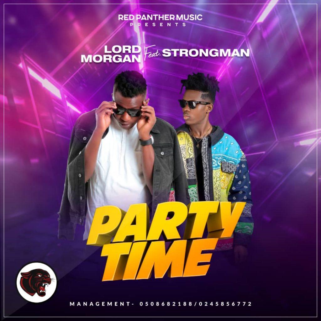 Lord Morgan ft Strongman - Party Time (Prod By Mix Master Garzy)